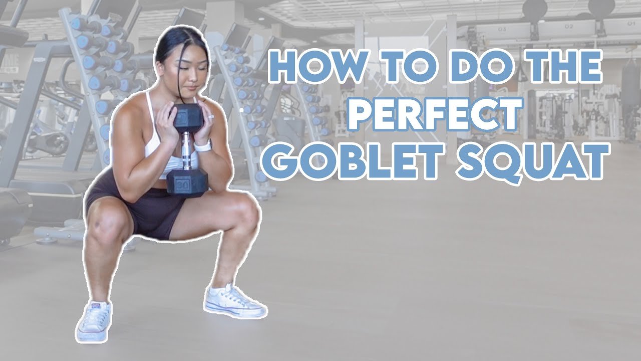 How To Goblet Squat - The Complete Guide For Beginners